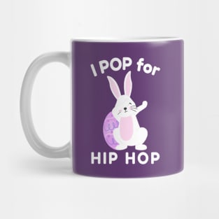 I Pop for Hip Hop with Cute Easter Bunny Mug